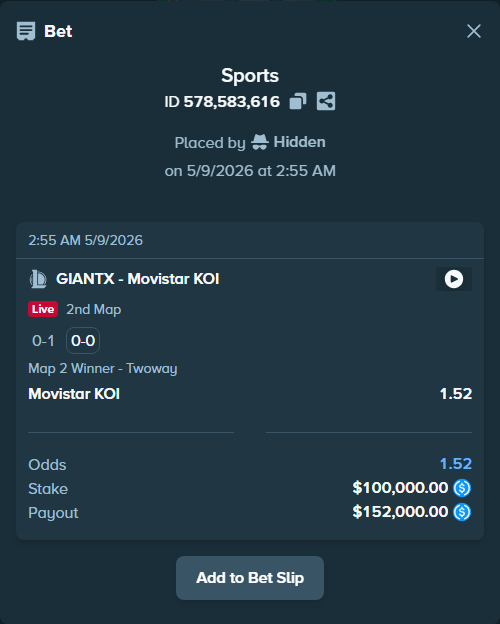 Bet slip: GIANTX - Movistar KOI, $100,000.00 stake at 1.52 odds, placed by Hidden