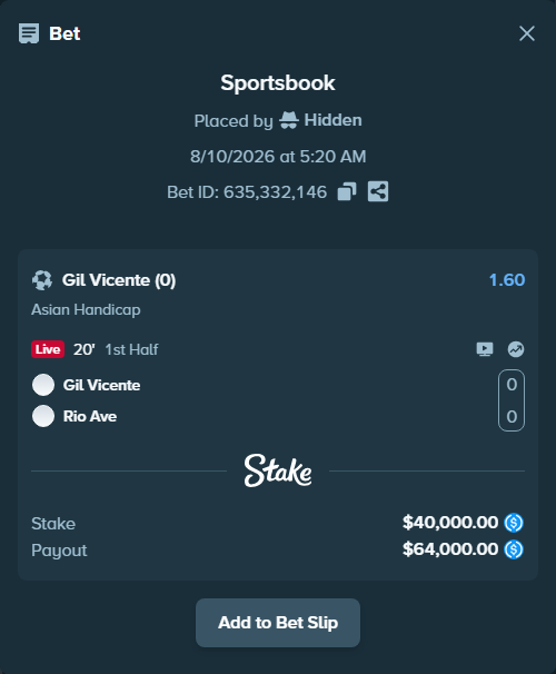 Bet slip: Gil Vicente - Rio Ave, $40,000.00 stake at 1.60 odds, placed by Hidden