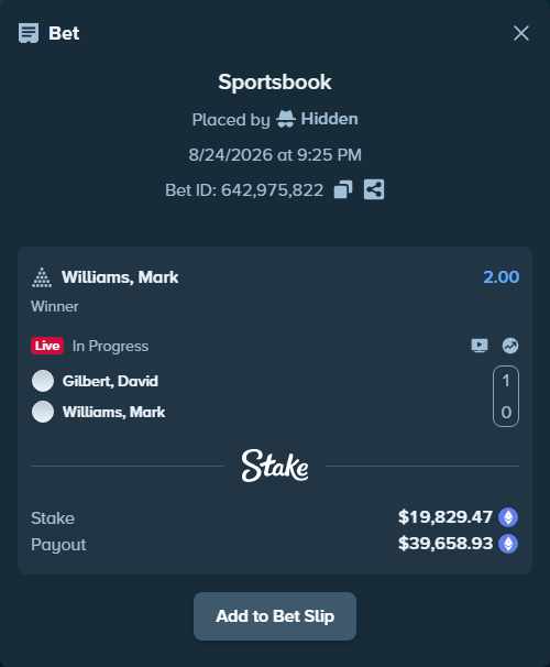 Bet slip: Gilbert, David - Williams, Mark, $19,720.76 stake at 2.00 odds, placed by Hidden