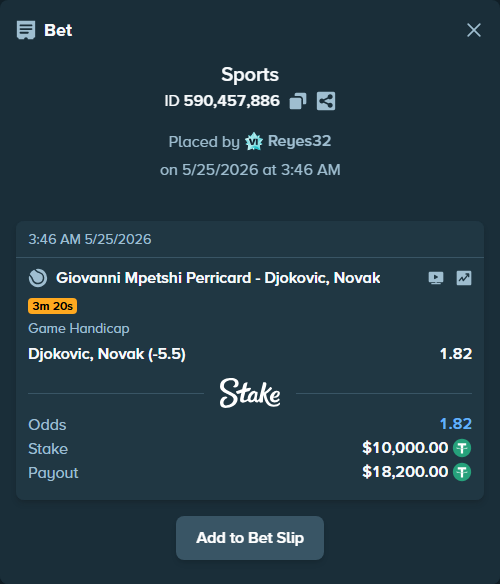 Bet slip: Giovanni Mpetshi Perricard - Djokovic, Novak, $10,000.00 stake at 1.82 odds, placed by Reyes32