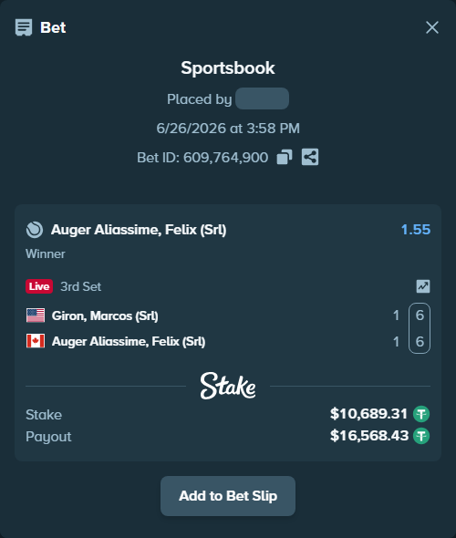 Bet slip: Giron, Marcos (Srl) - Auger Aliassime, Felix (SRL), $10,700.00 stake at 1.55 odds, placed by DooDLeZ1love