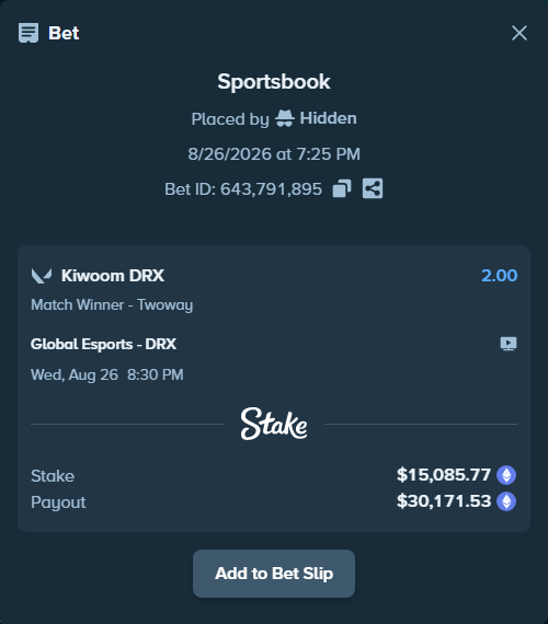 Bet slip: Global Esports - Kiwoom DRX, $15,171.30 stake at 2.00 odds, placed by Hidden