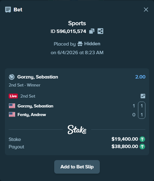 Bet slip: Gorzny, Sebastian - Fenty, Andrew, $19,419.40 stake at 2.00 odds, placed by Hidden