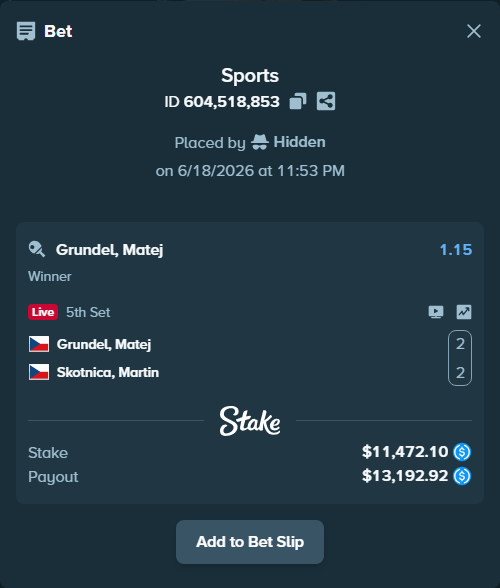 Bet slip: Grundel, Matej - Skotnica, Martin, $11,472.10 stake at 1.15 odds, placed by Hidden