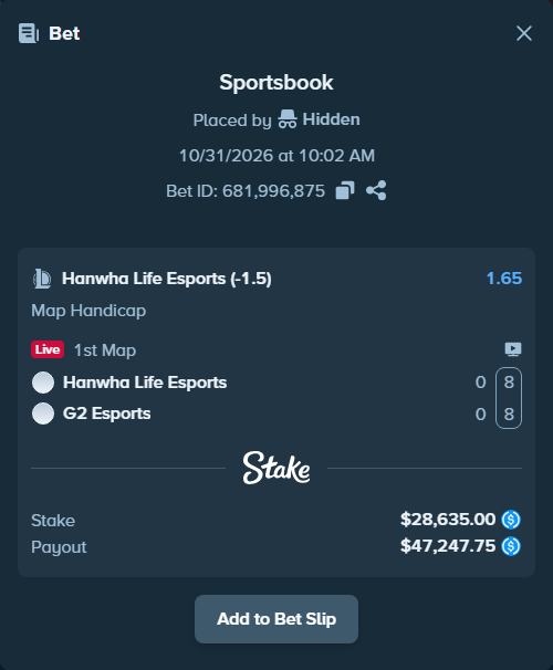 Bet slip: Hanwha Life Esports - G2 Esports, $28,635.00 stake at 1.65 odds, placed by Hidden
