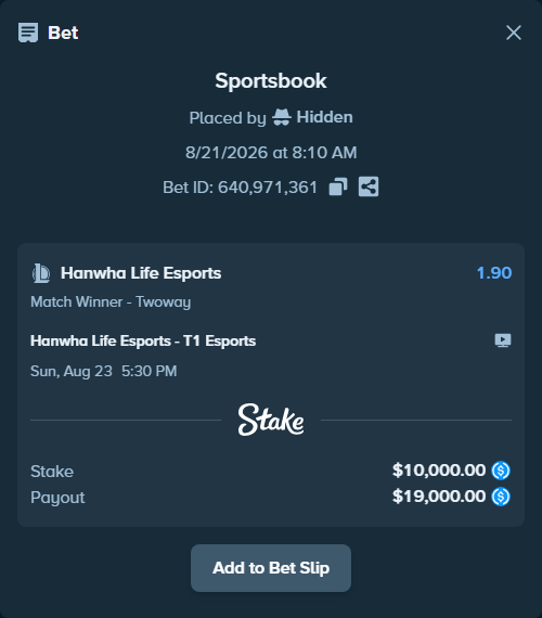 Bet slip: Hanwha Life Esports - T1 Esports, $10,000.00 stake at 1.90 odds, placed by Hidden
