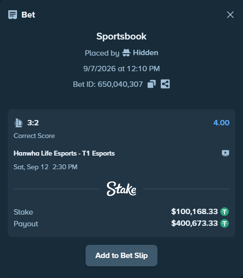 Bet slip: Hanwha Life Esports - T1 Esports, $100,168.33 stake at 4.00 odds, placed by Hidden