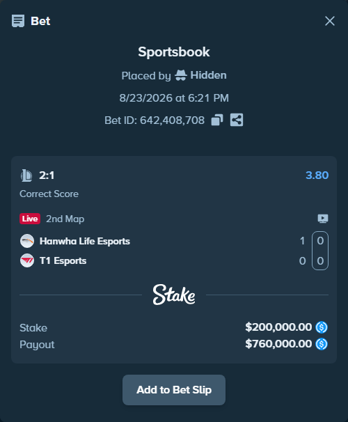 Bet slip: Hanwha Life Esports - T1 Esports, $200,000.00 stake at 3.80 odds, placed by Hidden
