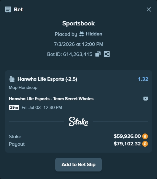 Bet slip: Hanwha Life Esports - Team Secret Whales, $61,282.40 stake at 1.32 odds, placed by Hidden