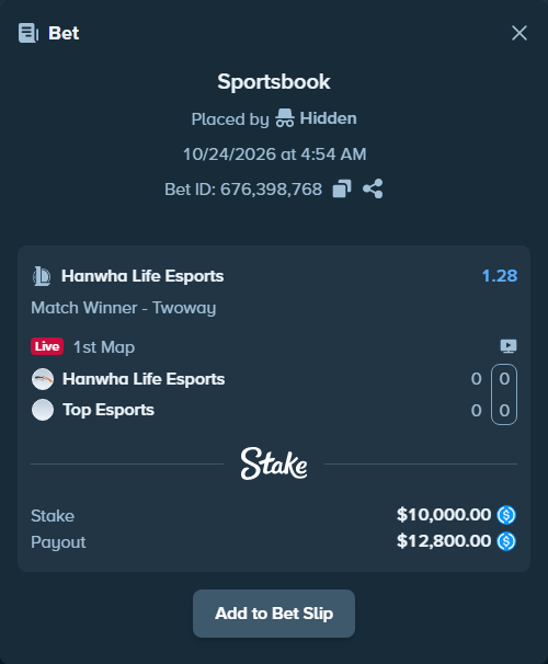 Bet slip: Hanwha Life Esports - Top Esports, $10,000.00 stake at 1.28 odds, placed by Hidden