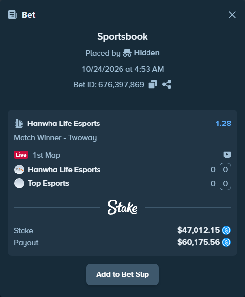 Bet slip: Hanwha Life Esports - Top Esports, $47,012.15 stake at 1.28 odds, placed by Hidden
