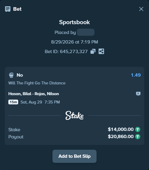 Bet slip: Hasan, Bilal - Rojas, Nilson, $14,000.00 stake at 1.49 odds, placed by haroldfinchh