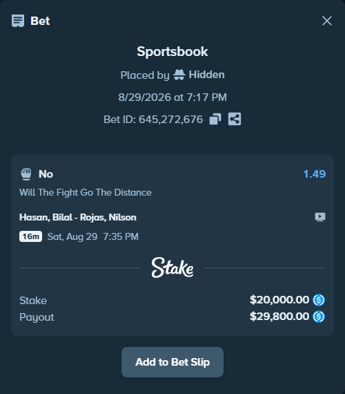 Bet slip: Hasan, Bilal - Rojas, Nilson, $20,000.00 stake at 1.49 odds, placed by Hidden