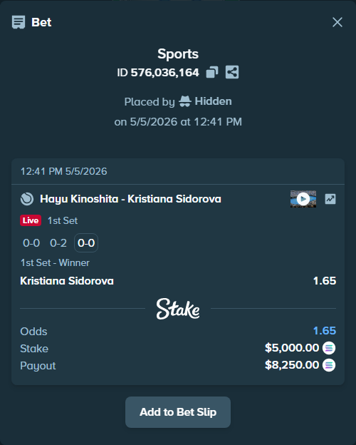 Bet slip: Hayu Kinoshita - Kristiana Sidorova, $4,352.38 stake at 1.65 odds, placed by Hidden