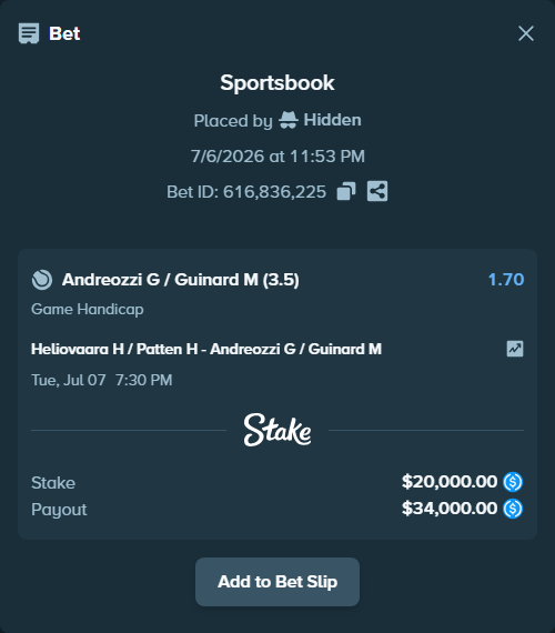 Bet slip: Heliovaara H / Patten H - Andreozzi G / Guinard M, $20,000.00 stake at 1.70 odds, placed by Hidden