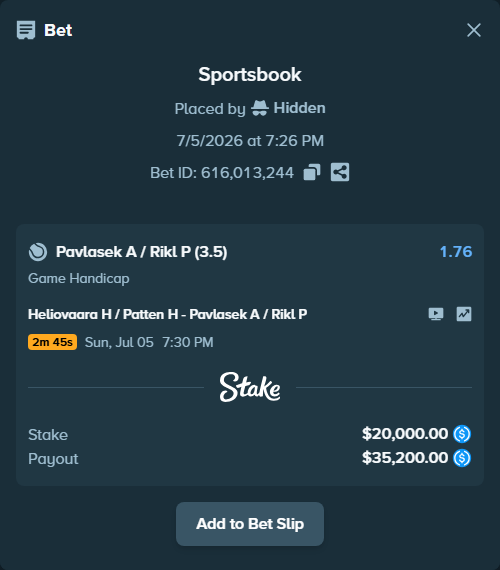 Bet slip: Heliovaara H / Patten H - Pavlasek A / Rikl P, $20,000.00 stake at 1.76 odds, placed by Hidden