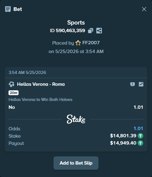 Bet slip: Hellas Verona - Roma, $14,801.39 stake at 1.01 odds, placed by FF2007