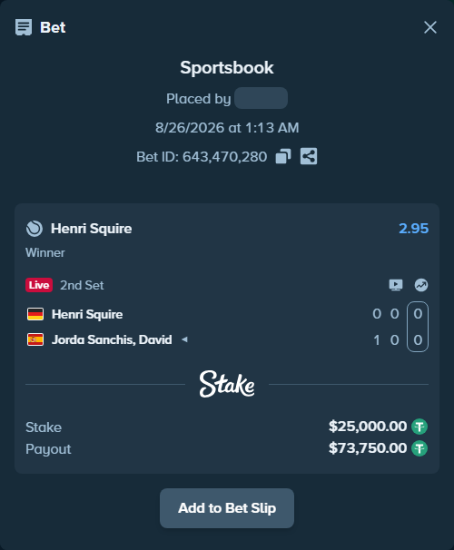 Bet slip: Henri Squire - Jorda Sanchis, David, $25,000.00 stake at 2.95 odds, placed by ayoflasher