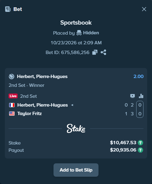 Bet slip: Herbert, Pierre-Hugues - Taylor Fritz, $10,478.00 stake at 2.00 odds, placed by Hidden