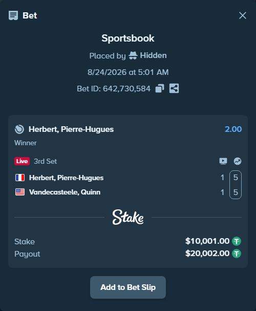 Bet slip: Herbert, Pierre-Hugues - Vandecasteele, Quinn, $10,000.00 stake at 2.00 odds, placed by Hidden