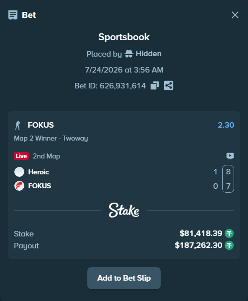 Bet slip: Heroic - FOKUS, $81,499.81 stake at 2.30 odds, placed by Hidden