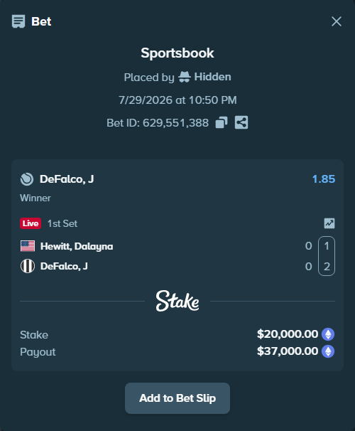 Bet slip: Hewitt, Dalayna - DeFalco, J, $20,006.59 stake at 1.85 odds, placed by Hidden