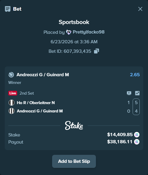 Bet slip: Ho R / Oberleitner N - Andreozzi G / Guinard M, $14,610.68 stake at 2.65 odds, placed by Prettylfacko98