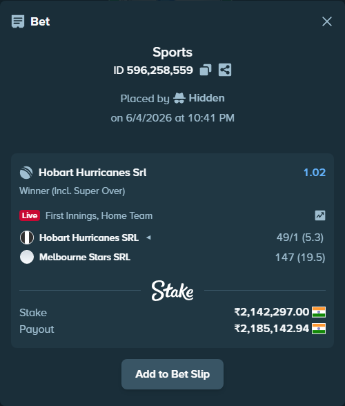Bet slip: Hobart Hurricanes SRL - Melbourne Stars SRL, $25,707.56 stake at 1.02 odds, placed by Hidden