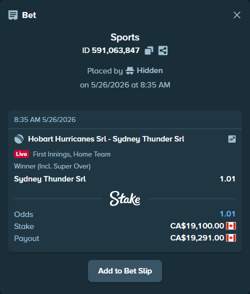 Bet slip: Hobart Hurricanes SRL - Sydney Thunder SRL, $14,134.00 stake at 1.01 odds, placed by Hidden
