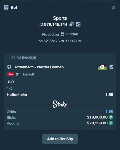 Bet slip: Hoffenheim - Werder Bremen, $13,000.00 stake at 1.55 odds, placed by Hidden