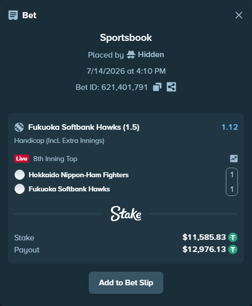 Bet slip: Hokkaido Nippon-Ham Fighters - Fukuoka Hawks, $11,597.42 stake at 1.12 odds, placed by Hidden