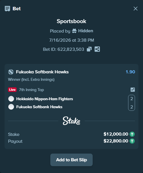 Bet slip: Hokkaido Nippon-Ham Fighters - Fukuoka Hawks, $12,012.00 stake at 1.90 odds, placed by Hidden