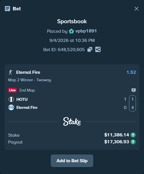 Bet slip: HOTU - Eternal Fire, $11,385.00 stake at 1.52 odds, placed by vpbp1891