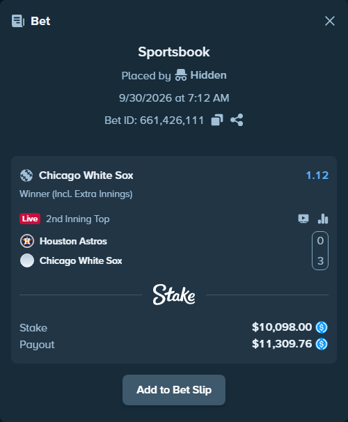 Bet slip: Houston Astros - Chicago White Sox, $10,098.00 stake at 1.12 odds, placed by Hidden