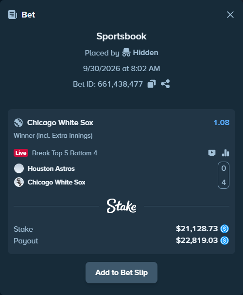 Bet slip: Houston Astros - Chicago White Sox, $21,128.73 stake at 1.08 odds, placed by Hidden