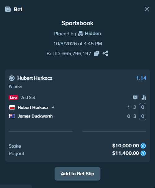 Bet slip: Hubert Hurkacz - James Duckworth, $10,000.00 stake at 1.14 odds, placed by Hidden