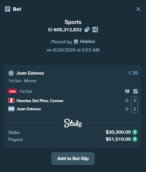 Bet slip: Huertas Del Pino, Connor - Juan Estevez, $30,330.30 stake at 1.70 odds, placed by Hidden