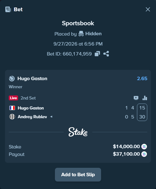 Bet slip: Hugo Gaston - Andrey Rublev, $13,795.58 stake at 2.65 odds, placed by Hidden