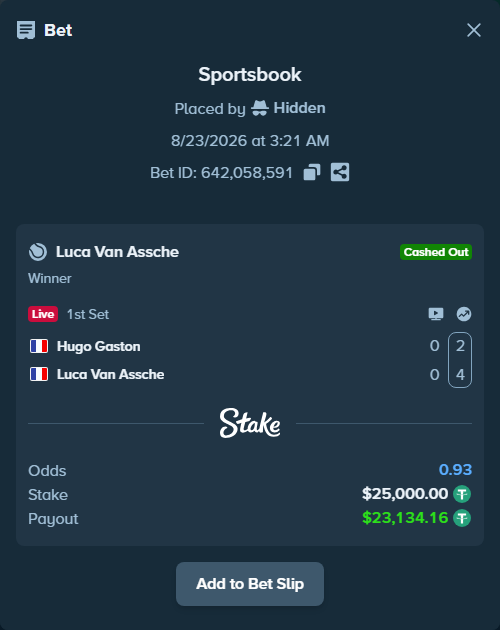 Bet slip: Hugo Gaston - Luca Van Assche, $25,000.00 stake at 1.14 odds, placed by Hidden