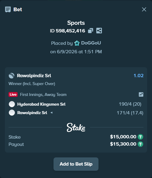 Bet slip: Hyderabad Kingsmen Srl - Rawalpindiz Srl, $15,000.00 stake at 1.02 odds, placed by DoGGoU