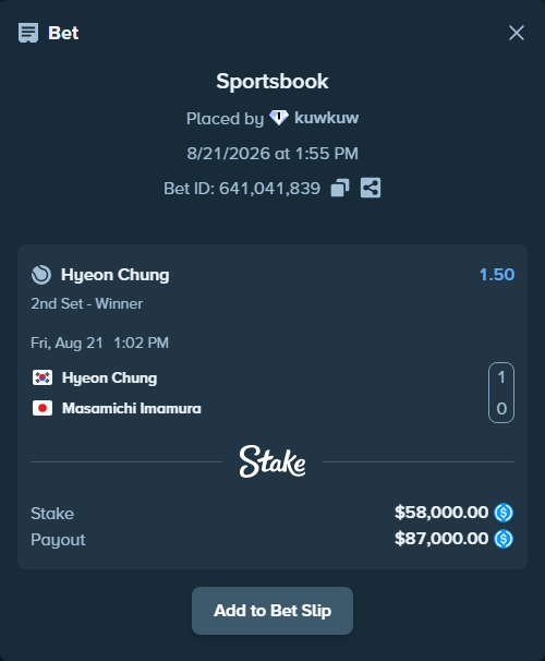 Bet slip: Hyeon Chung - Masamichi Imamura, $58,000.00 stake at 1.50 odds, placed by kuwkuw