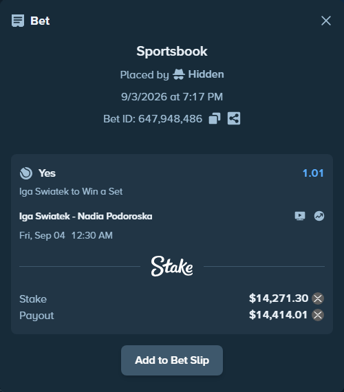 Bet slip: Iga Swiatek - Nadia Podoroska, $13,085.00 stake at 1.01 odds, placed by Hidden