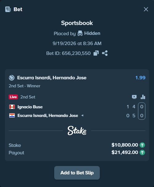 Bet slip: Ignacio Buse - Escurra Isnardi, Hernando Jose, $10,800.00 stake at 1.99 odds, placed by Hidden