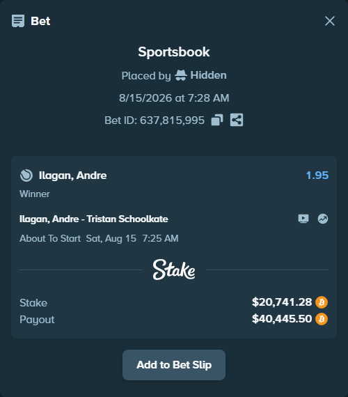 Bet slip: Ilagan, Andre - Tristan Schoolkate, $20,832.06 stake at 1.95 odds, placed by Hidden