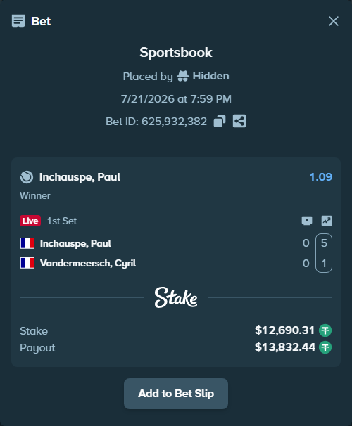 Bet slip: Inchauspe, Paul - Vandermeersch, Cyril, $12,703.00 stake at 1.09 odds, placed by Hidden
