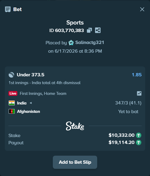 Bet slip: India - Afghanistan, $10,342.33 stake at 1.85 odds, placed by Salinactg321