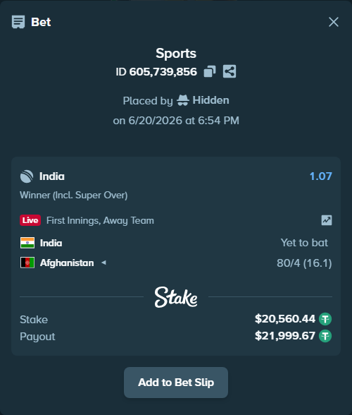 Bet slip: India - Afghanistan, $20,581.00 stake at 1.07 odds, placed by Hidden