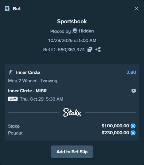 Bet slip: Inner Circle - MIBR, $100,000.00 stake at 2.30 odds, placed by Hidden