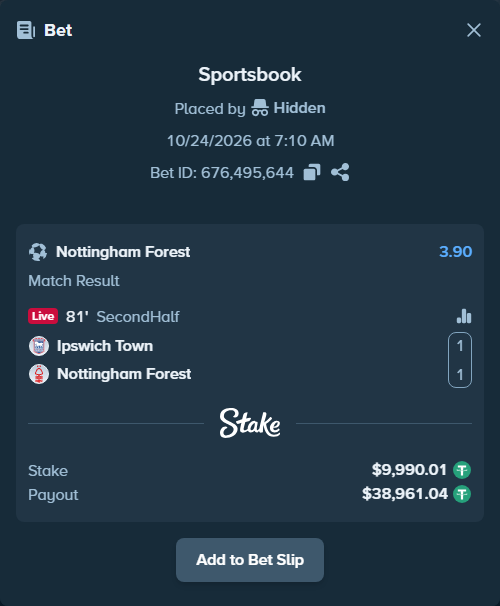 Bet slip: Ipswich Town - Nottingham Forest, $10,000.00 stake at 3.90 odds, placed by Hidden