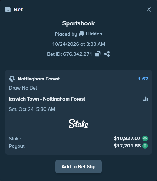 Bet slip: Ipswich Town - Nottingham Forest, $10,938.00 stake at 1.62 odds, placed by Hanselwilliam1